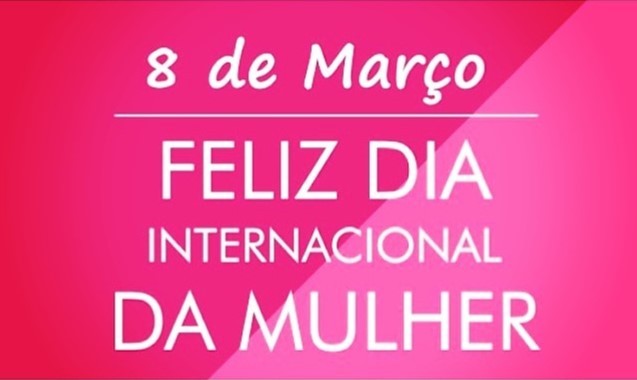 Dia Internacional da Mulher